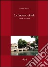 La finestra sul Sile. Treviso racconta libro