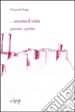 ... Eccetto il viola. Goinsàaut-goingbèc libro