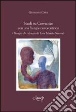 Studi su Cervantes con una frangia novecentesca (Tiempo de silencio di Luis Martin Santos) libro