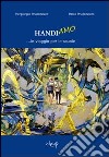 Handiamo... in viaggio per le scuole libro di Prudenziato Piergiorgio Prudenziato Paolo