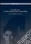 Il cavallo nero o l'altra metamorfosi di Franz Kafka. (La passeggiata improvvisa) libro di Mascialino Rita