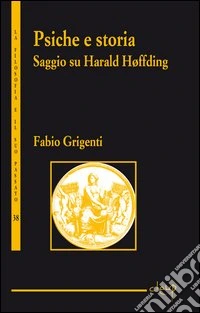 Psiche e storia. Saggio su Harald Hoffding