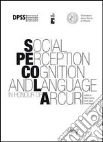 Social perception cognition and language in honour of Arcuri