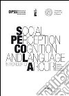 Social perception cognition and language in honour of Arcuri libro