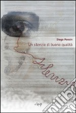 Un silenzio di buona qualità libro