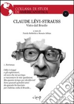 Claude Lèvi-Strauss visto dal Brasile libro