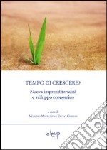 Tempo di crescere? Nuova imprenditorialità e sviluppo economico libro