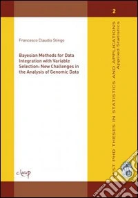 Bayesian methods for data integration with variable selection: new challenges in the analysis of genomic data