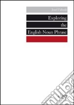 Exploring the english noun phrase libro