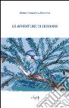 Le avventure di Giovanni. Racconti brevi per l'infanzia libro