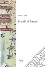 Fratelli d'amore libro