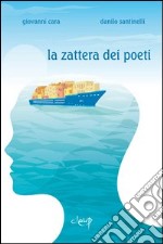 La zattera dei poeti. Favola in versi libro