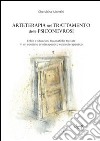 Arteterapia nel trattamento delle psiconevrosi. Fobie e situazioni traumatiche trattate in un contesto arteterapeutico e psicoterapeutico libro