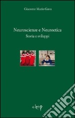 Neuroscienze e neuroetica. Storia e sviluppi