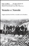 Veneto e nuvole. Viaggio nel profondo Nord Est conversando con Los Massadores libro