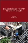 Emarginazione, povertà e giustizia sociale. Contributi per il Convegno in ricordo di don Franco Geronazzo (Padova, 28 maggio 2011) libro