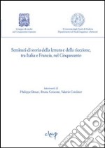 Seminari di storia della lettura e della ricezione, tra Italia e Francia, nel Cinquecento. Vol. 1