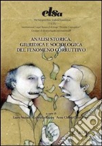 Analisi storica, giuridica e sociologica del fenomeno corruttivo libro