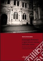 Giuseppe Pelizzari e quel sicuro mezzo dell'olio santo. Un processo inquisitorio veneziano del 1682-83 libro