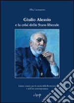 Giulio Alessio e la crisi dello stato liberale libro