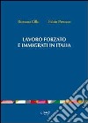 Lavoro forzato e immigrati in Italia libro