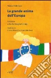 La grande anima dell'Europa libro di Andreucci Marco