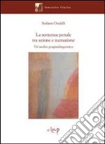 La sentenza penale tra azione e narrazione. Un'analisi pragmalinguistica libro