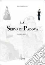 La serva di Padova libro