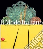 Il modo italiano. Design e avanguardia nel XX secolo libro