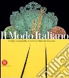 Il modo italiano. Design e avanguardia nel XX secolo libro