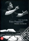 Tony Pappano direttore d'orchestra libro di Acquafredda Pietro