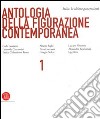 Antologia della figurazione contemporanea. Ediz. italiana e inglese. Vol. 1: Italia: le ultime generazioni libro