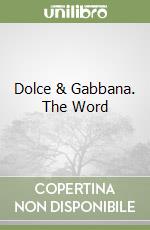Dolce & Gabbana. The Word libro