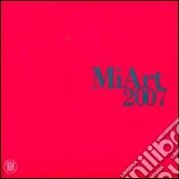 MiArt 2007. Ediz. illustrata libro