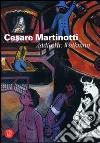 Cesare Martinotti. Addio Mr Walkman. Ediz. illustrata libro