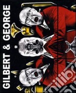 Gilbert & George. Ediz. illustrata libro