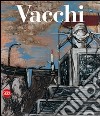 Sergio Vacchi. Catalogo ragionato dei dipinti 1948-2008. Ediz. italiana e inglese libro