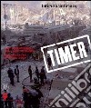 Timer 01. Intimità-Intimacy. Ediz. bilingue libro di Mercurio G. (cur.) Paparoni D. (cur.)