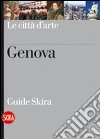 Genova. Ediz. illustrata libro