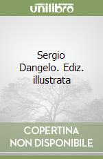 Sergio Dangelo. Ediz. illustrata