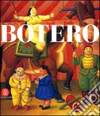 Botero. Ediz. illustrata