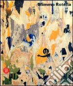 Mimmo Rotella. Ediz. illustrata