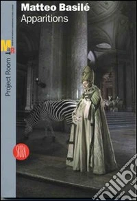 Matteo Basilé. Apparitions. Ediz. italiana e inglese