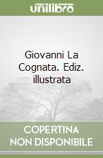 Giovanni La Cognata. Ediz. illustrata