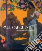 Paul Gauguin. Artista di mito e sogno libro