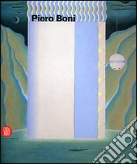Piero Boni. Ediz. illustrata libro