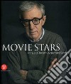 Movie Stars. Ritratti di Timothy Greenfield-Sanders. Ediz. italiana e inglese libro