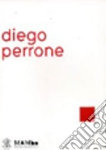 Diego Perrone. La madre di Boccioni in ambulanza e la FUsione della campana. Ediz. italiana, inglese e francese