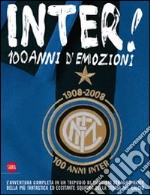 Inter. 100 anni di emozioni libro