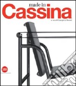 Made in Cassina. Ediz. illustrata libro